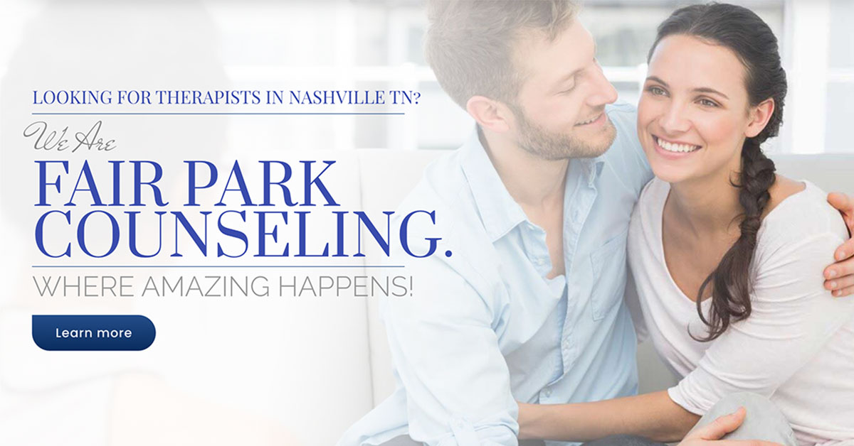 Quality Therapists In Nashville TN | Fair Park Counseling